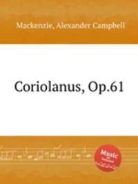Coriolanus, Op.61