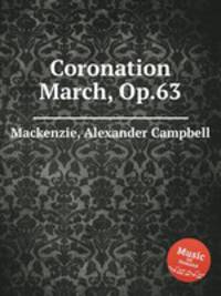 Coronation March, Op.63