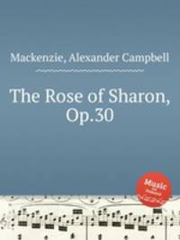 The Rose of Sharon, Op.30