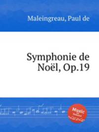 Symphonie de Nol, Op.19