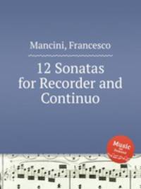 12 Sonatas for Recorder and Continuo