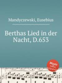 Berthas Lied in der Nacht, D.653
