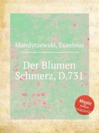 Der Blumen Schmerz, D.731