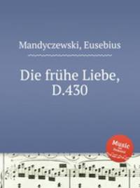 Die frhe Liebe, D.430