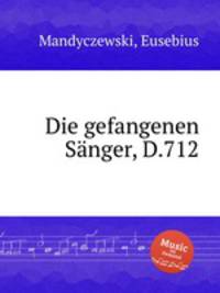 Die gefangenen Snger, D.712