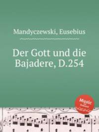 Der Gott und die Bajadere, D.254