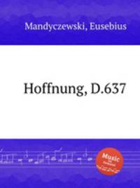 Hoffnung, D.637