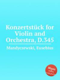 Konzertstck for Violin and Orchestra, D.345