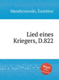 Lied eines Kriegers, D.822