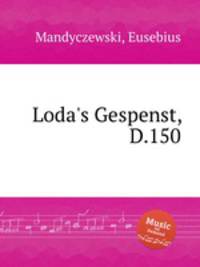 Loda`s Gespenst, D.150