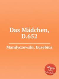 Das Mdchen, D.652
