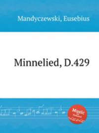 Minnelied, D.429