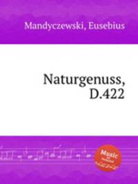 Naturgenuss, D.422
