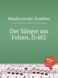 Der Snger am Felsen, D.482