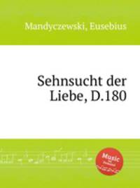 Sehnsucht der Liebe, D.180