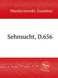 Sehnsucht, D.656
