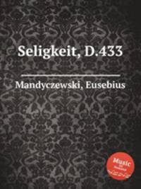 Seligkeit, D.433