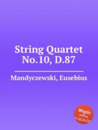 String Quartet No.10, D.87