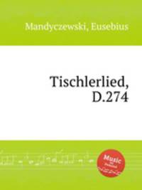 Tischlerlied, D.274