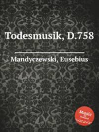 Todesmusik, D.758