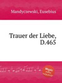 Trauer der Liebe, D.465