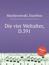 Die vier Weltalter, D.391
