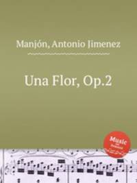 Una Flor, Op.2