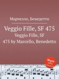 Veggio Fille, SF 475. Veggio Fille, SF 475 by Marcello, Benedetto