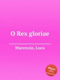 O Rex gloriae