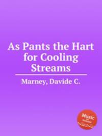 As Pants the Hart for Cooling Streams