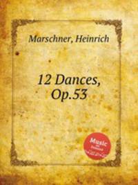 12 Dances, Op.53