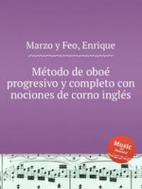 Mtodo de obo progresivo y completo con nociones de corno ingls