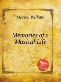 Memories of a Musical Life