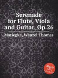 Serenade for Flute, Viola and Guitar, Op.26