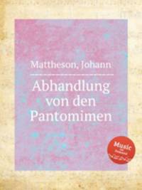 Abhandlung von den Pantomimen