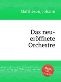 Das neu-erffnete Orchestre