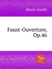 Faust-Ouverture, Op.46