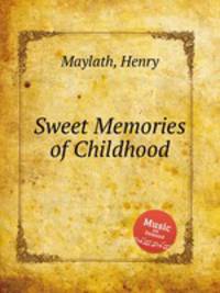 Sweet Memories of Childhood