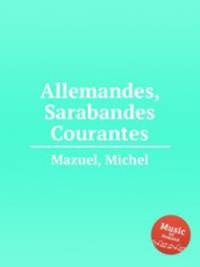 Allemandes, Sarabandes & Courantes