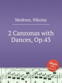 2 Canzonas with Dances, Op.43
