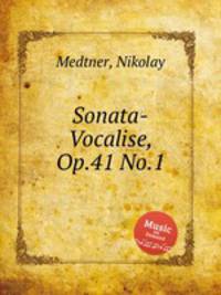 Sonata-Vocalise, Op.41 No.1