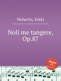 Noli me tangere, Op.87