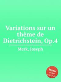 Variations sur un thme de Dietrichstein, Op.4