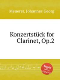 Konzertstck for Clarinet, Op.2