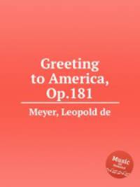 Greeting to America, Op.181