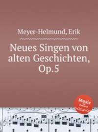 Neues Singen von alten Geschichten, Op.5