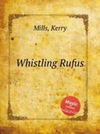 Whistling Rufus