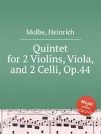 Quintet for 2 Violins, Viola, and 2 Celli, Op.44