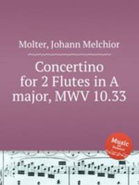 Concertino for 2 Flutes in A major, MWV 10.33