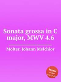 Sonata grossa in C major, MWV 4.6